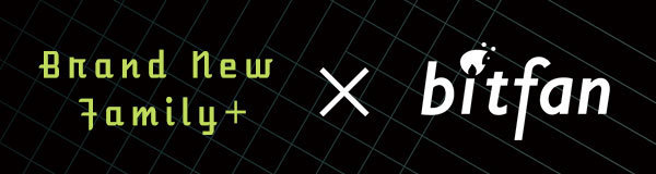 Brand New Family＋×bitfan